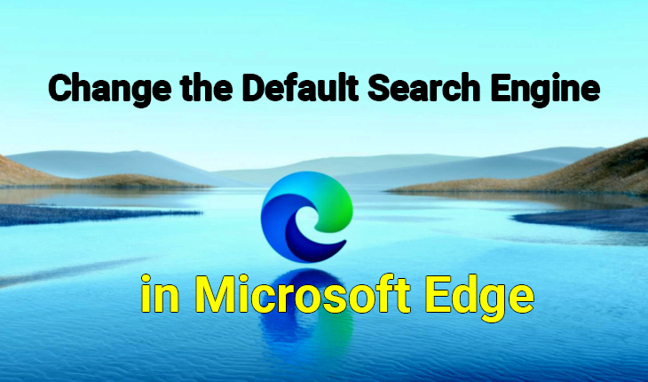 How to Change the Default Search Engine in Microsoft Edge