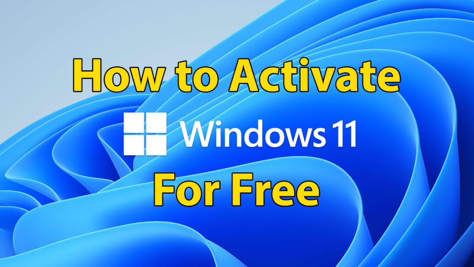 Easy ways to Activate Windows 11 for free without a Product Key 2022